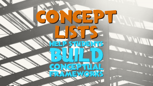 concept lists help students build conceptual frameworks