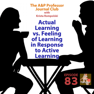 Journal Club: Actual Learning vs. Feeling of Learning in Response to Active Learning