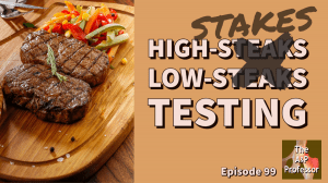 grilled steaks with caption: high-stakes, low stakes testing