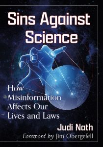 Cover of book: Sins Against Science: How Misinformation Affects Our Lives and Laws by Judi Nath