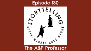 Winter Short: Storytelling, Featuring the Actin-Myosin Love Story | TAPP 130